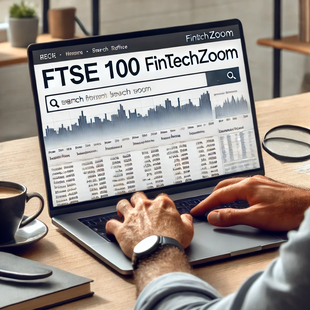 FTSE 100 FintechZoom Analysis