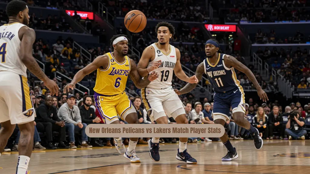 New Orleans Pelicans vs Lakers Match Player Stats